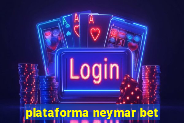 plataforma neymar bet